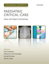 Challenging Concepts in Paediatric Critical Care : Cases with Expert Commentary