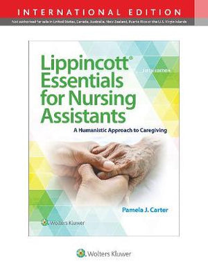 Lippincott Essentials for Nursing Assistants : A Humanistic Approach to Caregiving (IE), 5e**