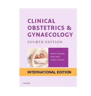 Clinical Obstetrics and Gynaecology (IE), 4e**
