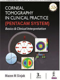 Corneal Tomography in Clinical Practice (Pentacam System) Basics & Clinical Interpretation, 3e