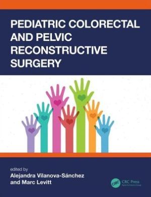 Pediatric Colorectal and Pelvic Reconstructive Surgery