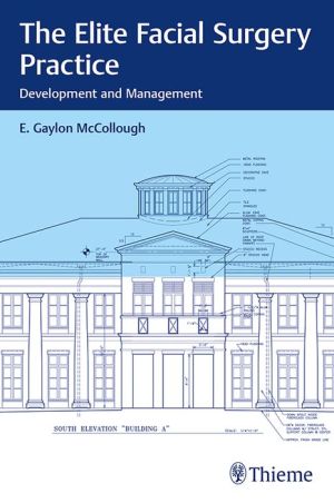 The Elite Facial Surgery Practice : Development and Management