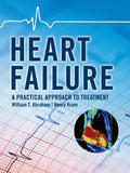 Heart Failure: A Practical Approach to Treatment