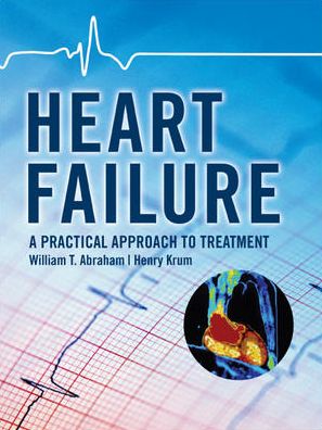 Heart Failure: A Practical Approach to Treatment