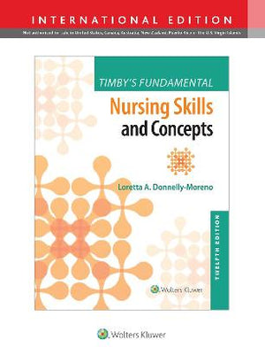 Timby's Fundamental Nursing Skills and Concepts, (IE), 12e