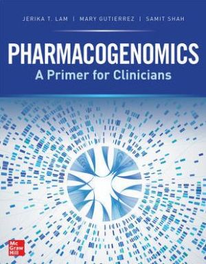 Pharmacogenomics: A Primer for Clinicians