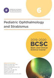 2019-2020 BCSC , Section 06: Pediatric Ophthalmology and Strabismus