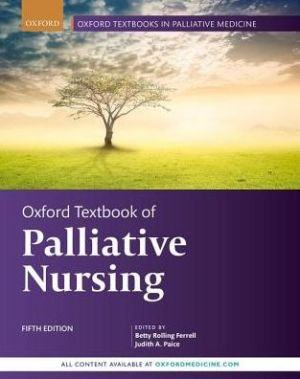 Oxford Textbook of Palliative Nursing, 5e