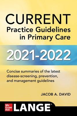 CURRENT Practice Guidelines in Primary Care 2021-2022, 19e**
