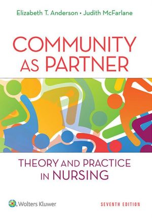 Community as Partner: Theory and Practice in Nursing, 7e **