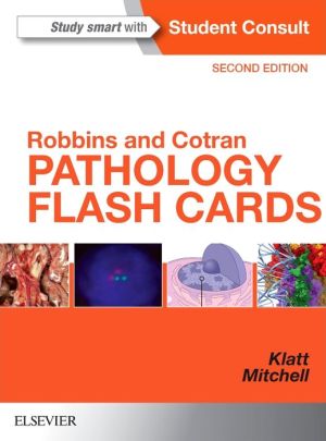 Robbins and Cotran Pathology Flash Cards: With STUDENT CONSULT Online Access (Robbins Pathology), 2e