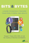 Bits & Bytes : A Guide to Digitally Tracking Your Food, Fitness, and Health | Book Bay KSA