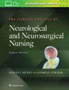 The Clinical Practice of Neurological and Neurosurgical Nursing, 8e