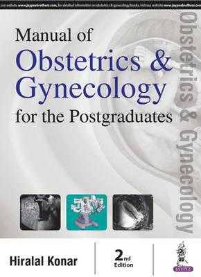 Manual of Obstetrics and Gynecology for the Postgraduates (Previously known as Master Pass in Obstetrics and Gynaecology) 2/e