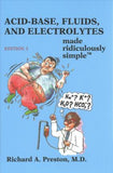 Acid-Base, Fluids, and Electrolytes Made Ridiculously Simple, 3e