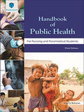 HANDBOOK OF PUBLIC HEALTH FOR NURSING & PARAMEDICAL STUDENTS, 3e