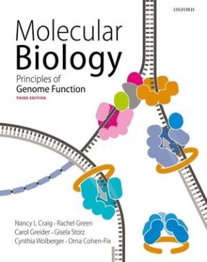 Molecular Biology: Principles of Genome Function, 3e