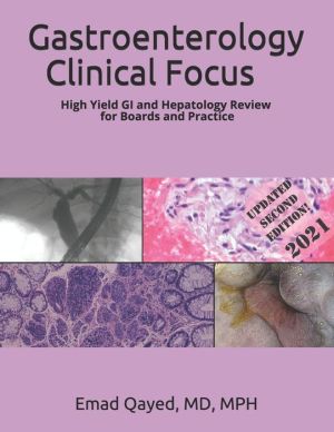 Gastroenterology Clinical Focus: High yield GI and hepatology review, 2e**