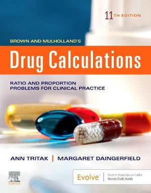 Brown and Mulholland’s Drug Calculations , Process and Problems for Clinical Practice , 11e** | Book Bay KSA