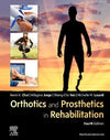 Orthotics and Prosthetics in Rehabilitation, 4e