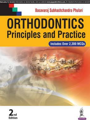 Orthodontics: Principles and Practices, 2E