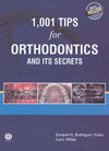 1001 Tips for Orthodontics and Its Secrets