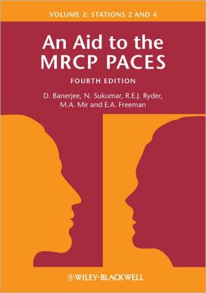 An Aid to the MRCP PACES, Volume 2: Stations 2 and 4, 4e