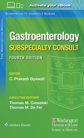 The Washington Manual Gastroenterology Subspecialty Consult, 4e