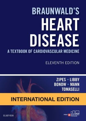 Braunwald's Heart Disease: A Textbook of Cardiovascular Medicine, 11e** | Book Bay KSA