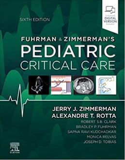 Fuhrman and Zimmerman's Pediatric Critical Care , 6e