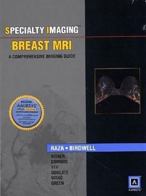 Specialty Imaging: Breast MRI : A Comprehensive Imaging Guide**