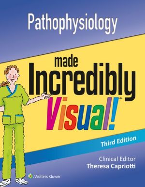 Pathophysiology Made Incredibly Visual!, 3e**