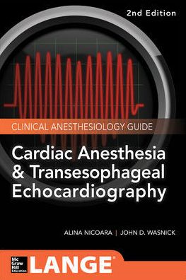 Cardiac Anesthesia and Transesophageal Echocardiography, 2e