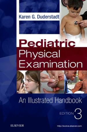 Pediatric Physical Examination : An Illustrated Handbook, 3e