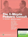 The 5-Minute Pediatric Consult, 8e**