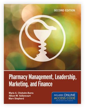 Pharmacy Management, Leadership, Marketing, and Finance, 2e