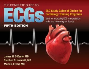 The Complete Guide to ECGs: A Comprehensive Study Guide to Improve ECG Interpretation Skills, 5e