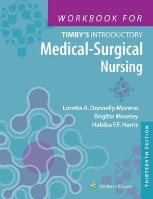 Workbook for Timby's Introductory Medical-Surgical Nursing, 13e