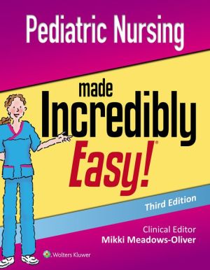 Pediatric Nursing Made Incredibly Easy, 3e