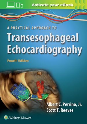A Practical Approach to Transesophageal Echocardiography, 4e