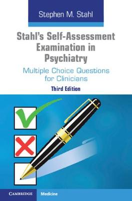 Stahl's Self-Assessment Examination in Psychiatry : Multiple Choice Questions for Clinicians, 3e | Book Bay KSA