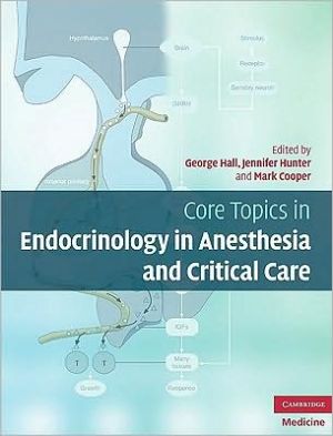 Core Topics in Endocrinology in Anaesthesia and Critical Care