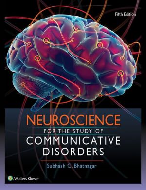 Neuroscience for the Study of Communicative Disorders, 5e