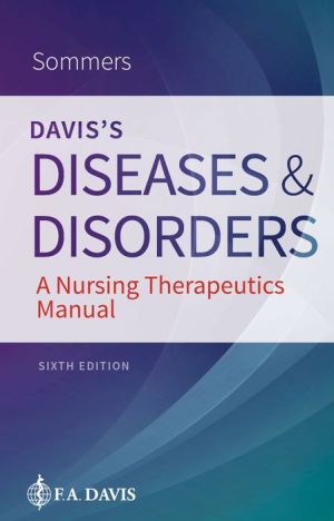 Davis's Diseases and Disorders : A Nursing Therapeutics Manual, 6e**