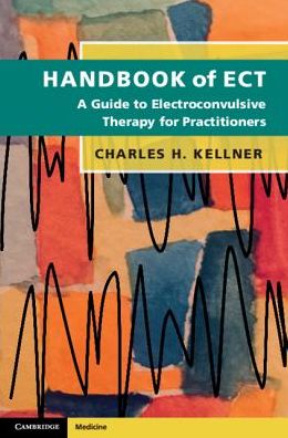 Handbook of ECT - A Guide to Electroconvulsive Therapy for Practitioners