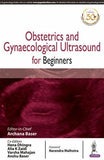Obstetrics and Gynaecological Ultrasound for Beginners**