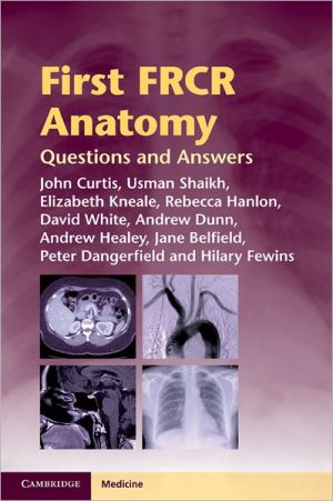 First FRCR Anatomy, Questions and Answers