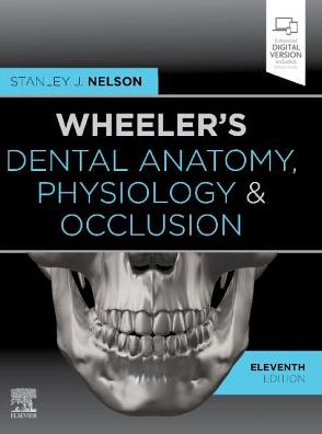 Wheeler's Dental Anatomy, Physiology and Occlusion, 11e