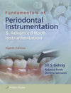 Fundamentals of Periodontal Instrumentation & Advanced Root Instruments, 8E **