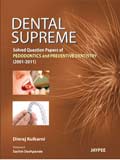 Dental Supreme: Solved Question Papers of Pedodontics and Preventive Dentistry